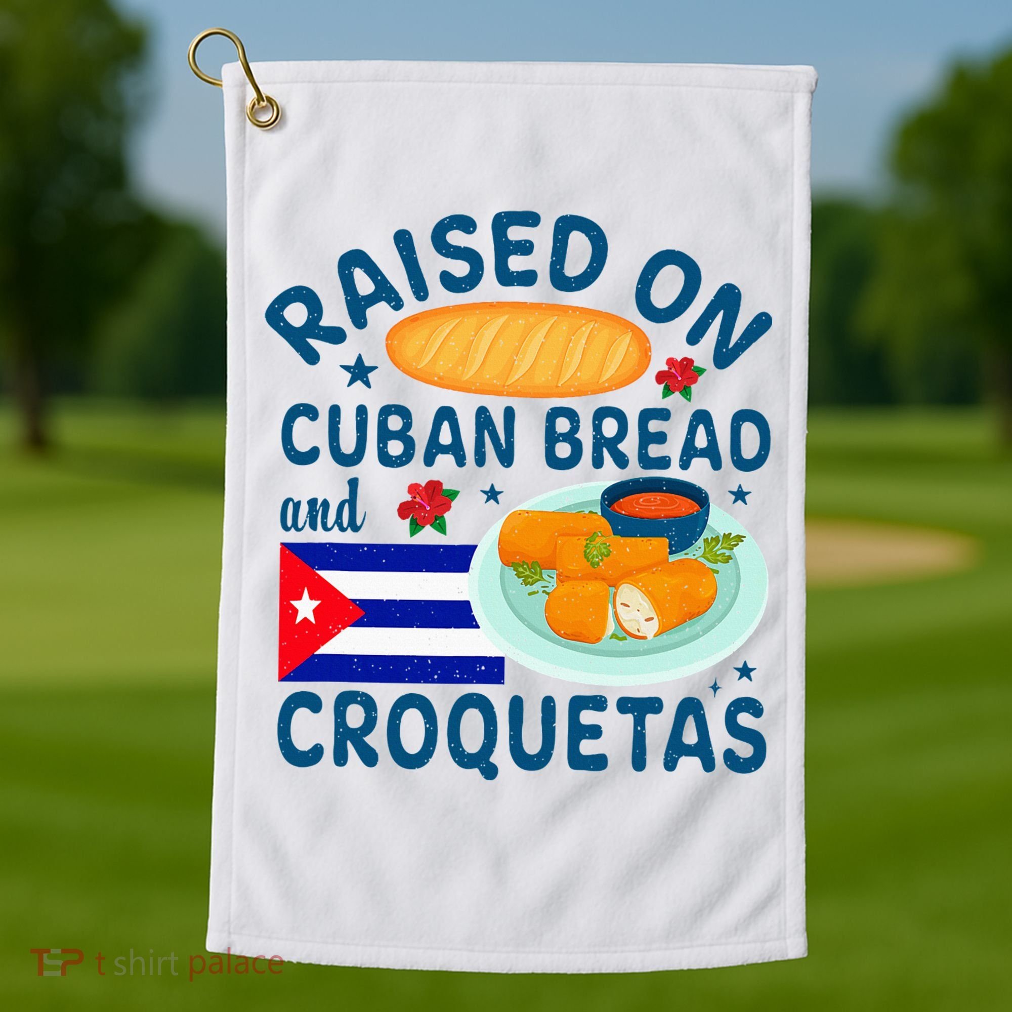 Raised On Cuban Bread And Croquetas Cuba Cuban Golf Towel