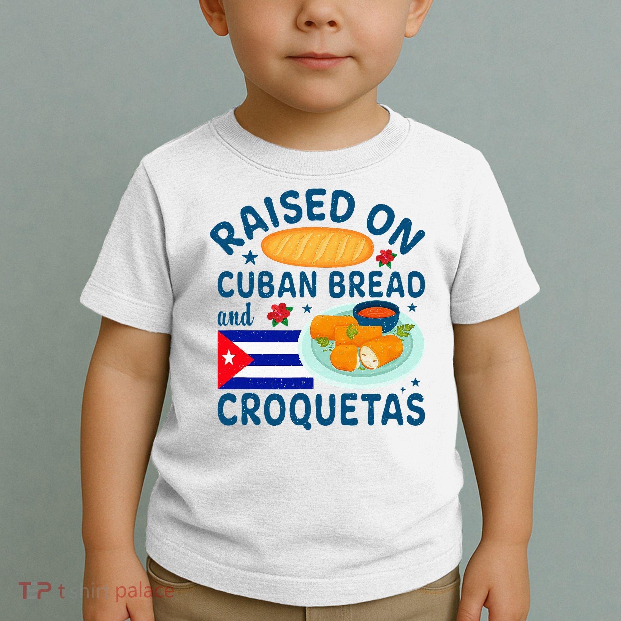 Raised On Cuban Bread And Croquetas Cuba Cuban Toddler T-Shirt