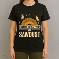 Running On Caffeine And Sawdust Carpenters Job Carpenter T-Shirt thumb 4