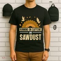 Running On Caffeine And Sawdust Carpenters Job Carpenter T-Shirt thumb 6