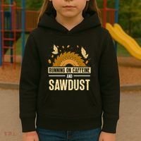 Running On Caffeine And Sawdust Carpenters Job Carpenter Kids Hoodie thumb 3