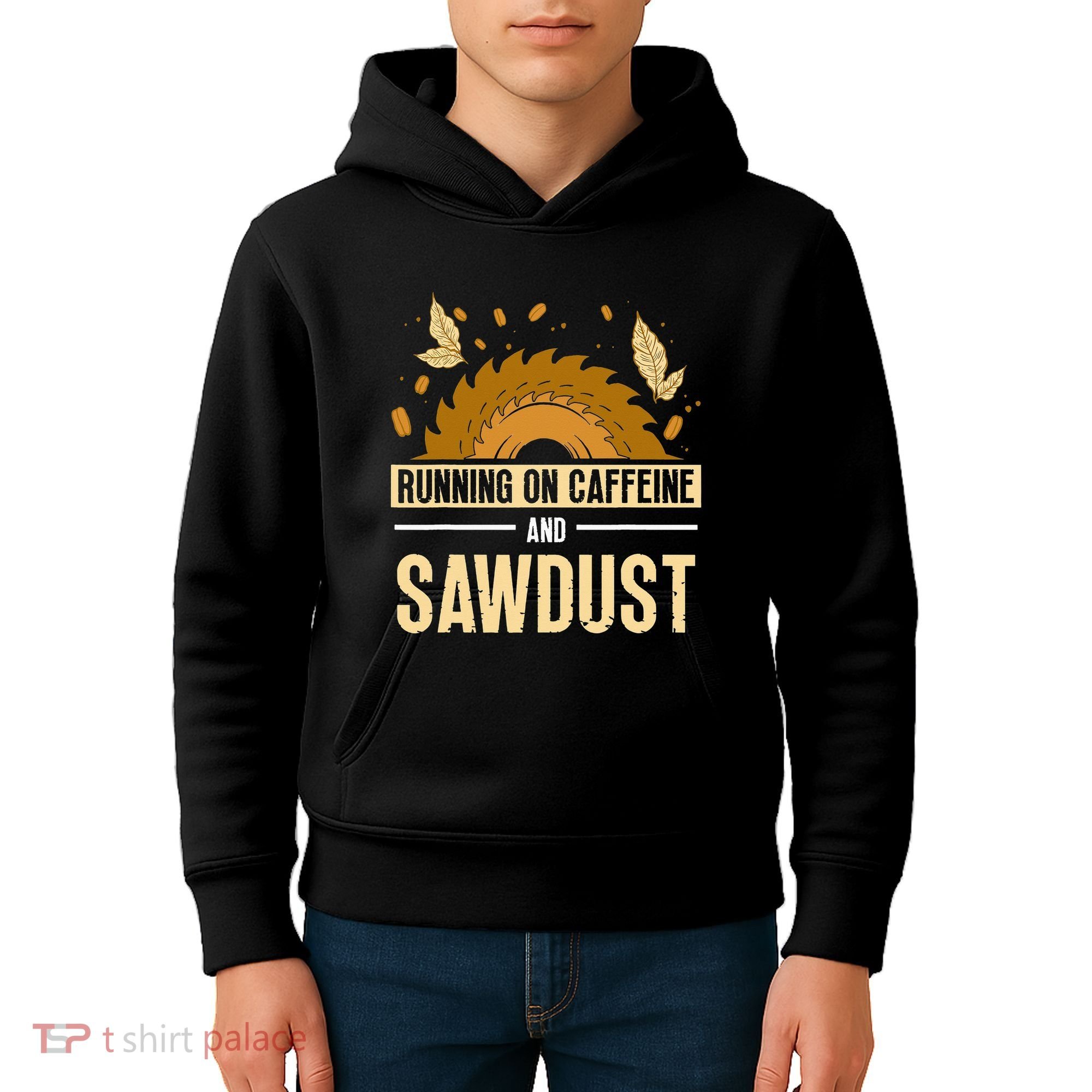 Running On Caffeine And Sawdust Carpenters Job Carpenter Kids Hoodie