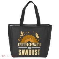 Running On Caffeine And Sawdust Carpenters Job Carpenter Tote Bag thumb 0