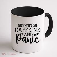 Running On Caffeine And Panic Coffee Mug thumb 1