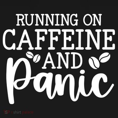 Running On Caffeine And Panic Magnet