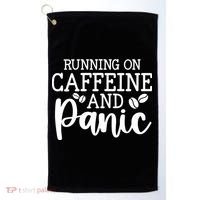 Running On Caffeine And Panic Golf Towel thumb 0