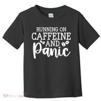 Running On Caffeine And Panic Toddler T-Shirt thumb 0