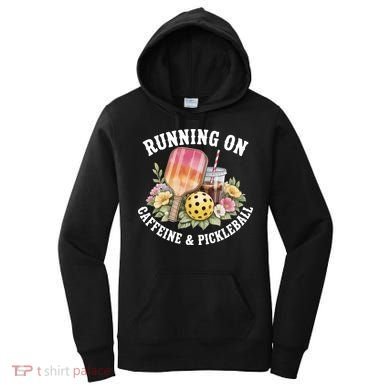 Running On Caffeine & Pickleball Women's Hoodie