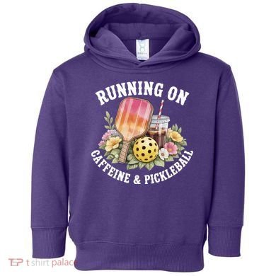 Running On Caffeine & Pickleball Toddler Hoodie