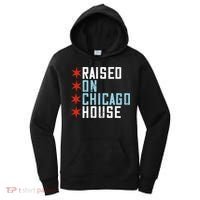 Raised On Chicago House Music EDM DJ Illinois Raver Women's Hoodie thumb 0