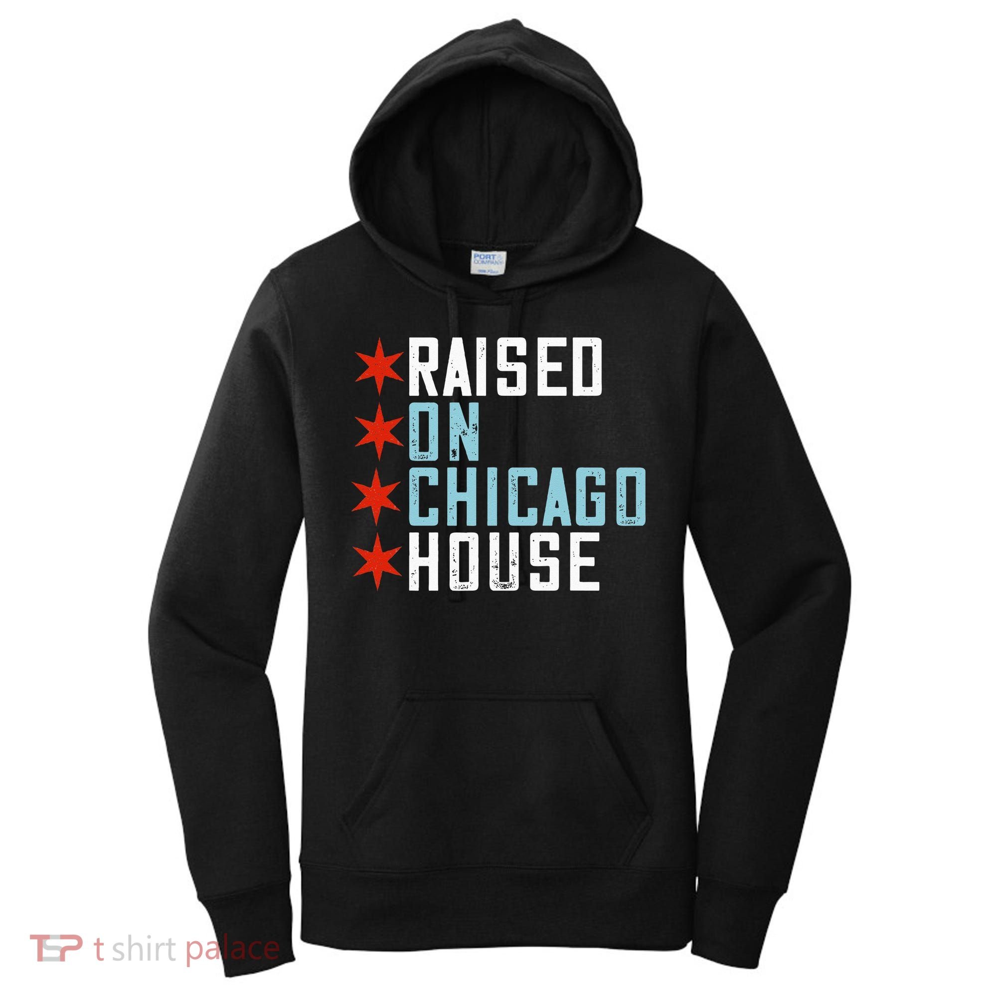 Raised On Chicago House Music EDM DJ Illinois Raver Women's Hoodie