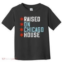 Raised On Chicago House Music EDM DJ Illinois Raver Toddler T-Shirt thumb 0