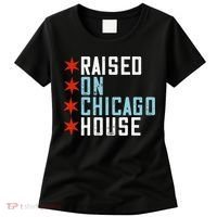 Raised On Chicago House Music EDM DJ Illinois Raver Women's T-Shirt thumb 0