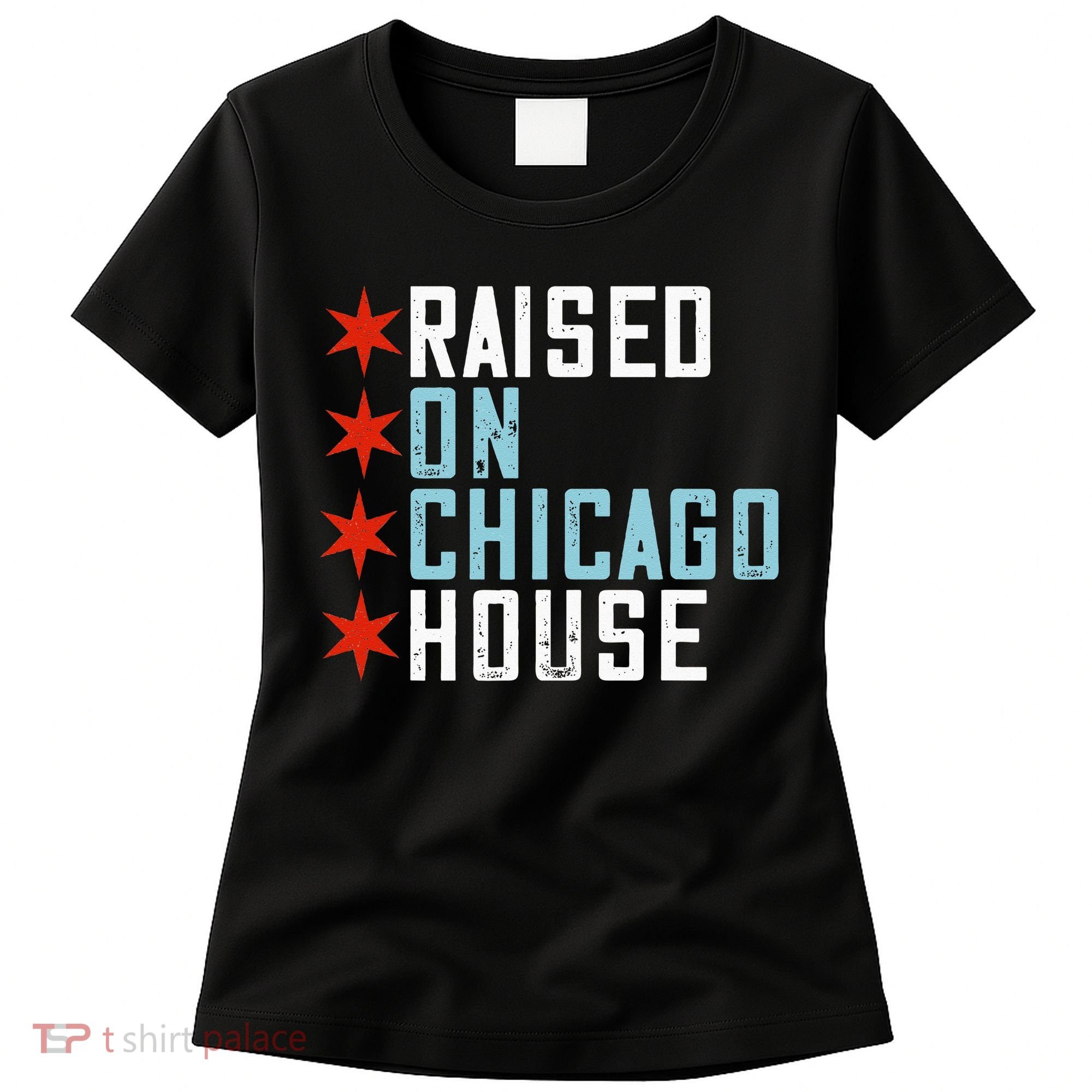 Raised On Chicago House Music EDM DJ Illinois Raver Women's T-Shirt
