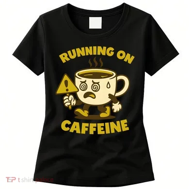 Running On Caffeine Women's T-Shirt
