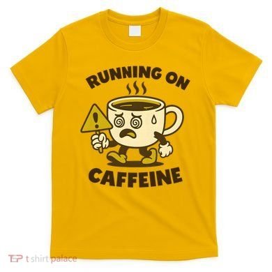 Running On Caffeine T-Shirt