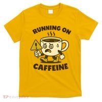 Running On Caffeine T-Shirt thumb 0