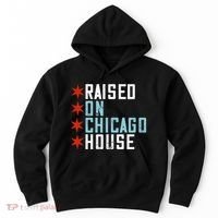 Raised On Chicago House Music Edm Dj Illinois Raver Hoodie thumb 0