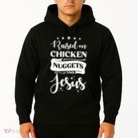 Raised On Chicken Nuggets And Jesus Hoodie thumb 2