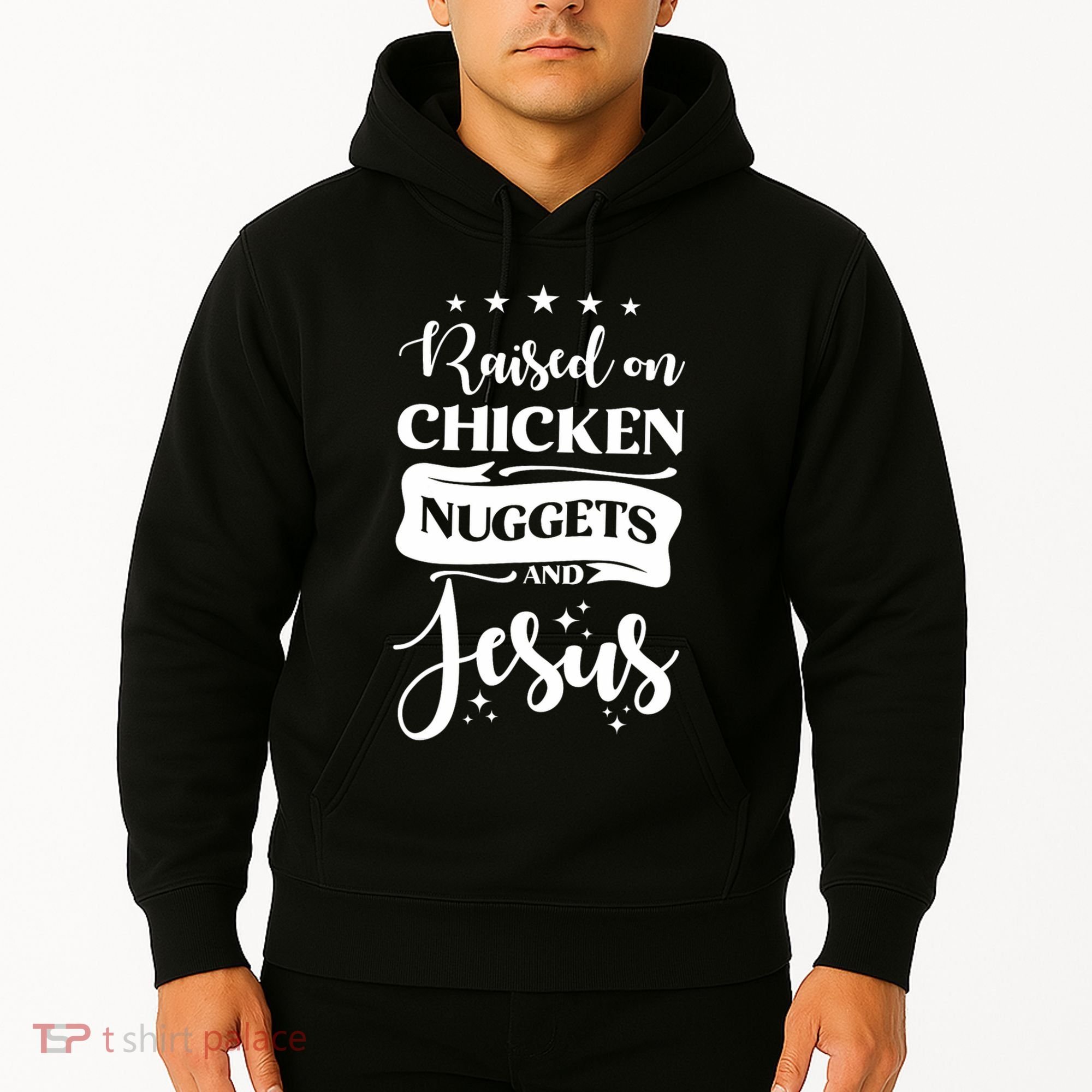 Raised On Chicken Nuggets And Jesus Hoodie