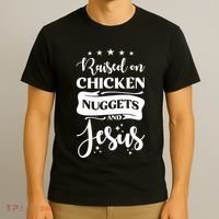 Raised On Chicken Nuggets And Jesus T-Shirt thumb 3