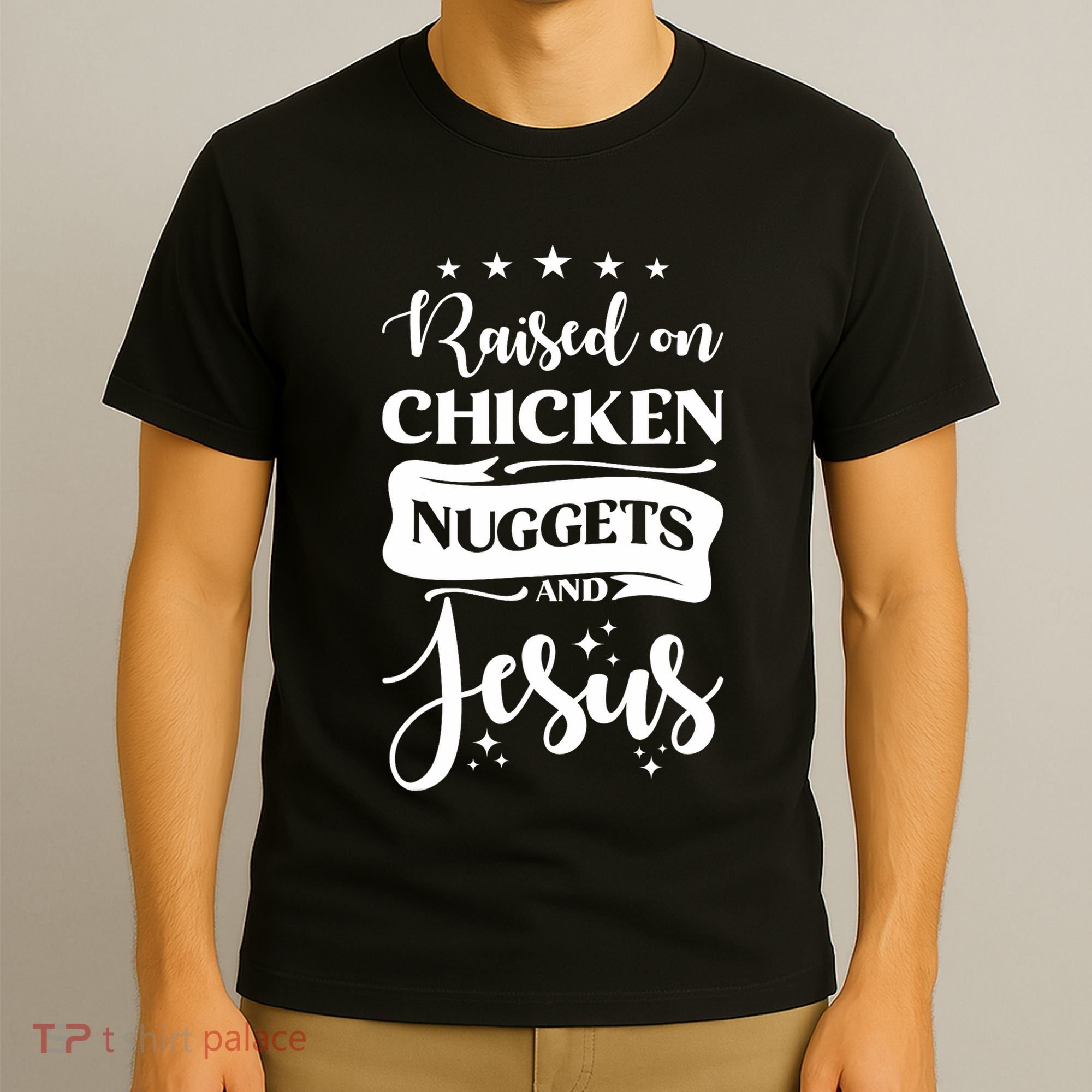 Raised On Chicken Nuggets And Jesus T-Shirt
