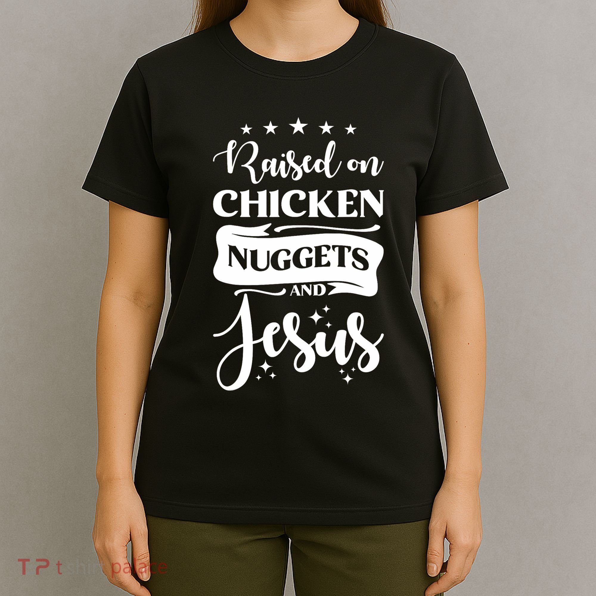 Raised On Chicken Nuggets And Jesus T-Shirt