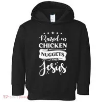 Raised On Chicken Nuggets And Jesus Toddler Hoodie thumb 0