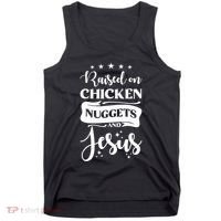 Raised On Chicken Nuggets And Jesus Tank Top thumb 0