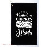 Raised On Chicken Nuggets And Jesus Golf Towel thumb 0