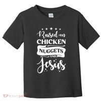 Raised On Chicken Nuggets And Jesus Toddler T-Shirt thumb 0