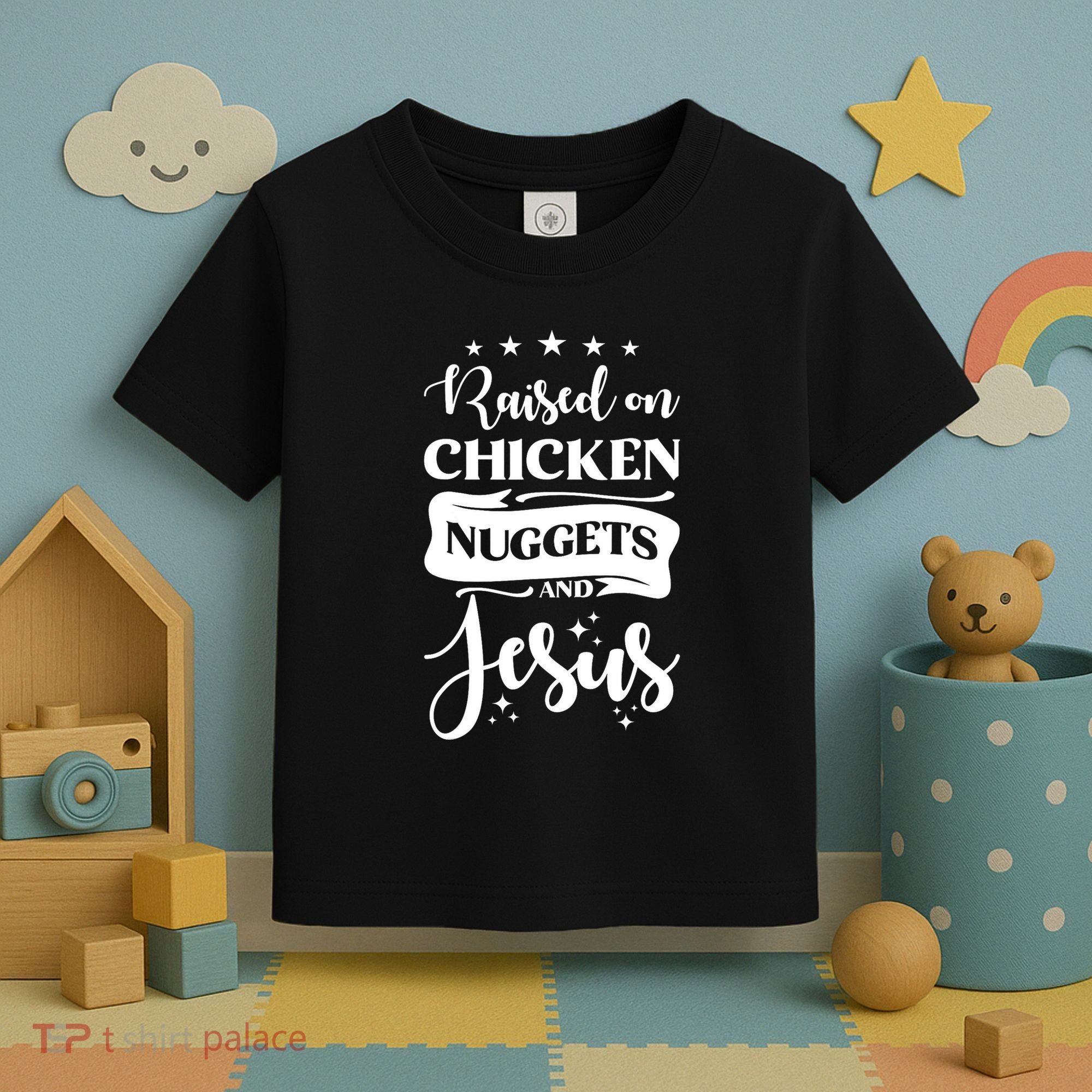 Raised On Chicken Nuggets And Jesus Toddler T-Shirt