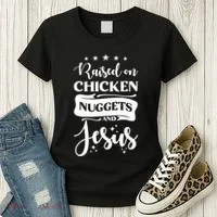 Raised On Chicken Nuggets And Jesus Women's T-Shirt thumb 3