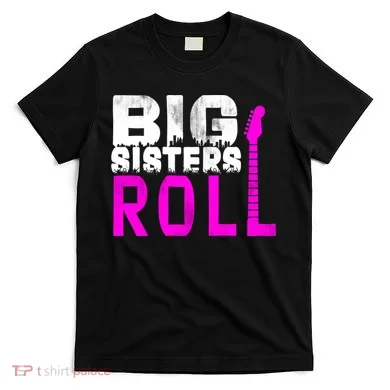Rock And Roll Big Sisters T-Shirt