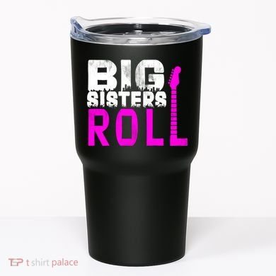 Rock And Roll Big Sisters Tumbler
