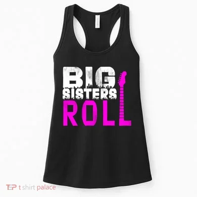Rock And Roll Big Sisters Women's Tank Top