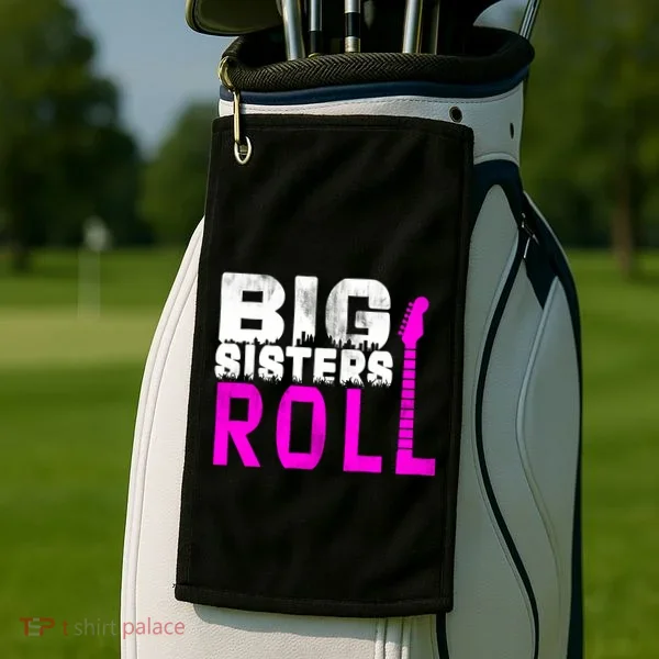 Rock And Roll Big Sisters Golf Towel