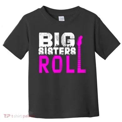 Rock And Roll Big Sisters Toddler T-Shirt