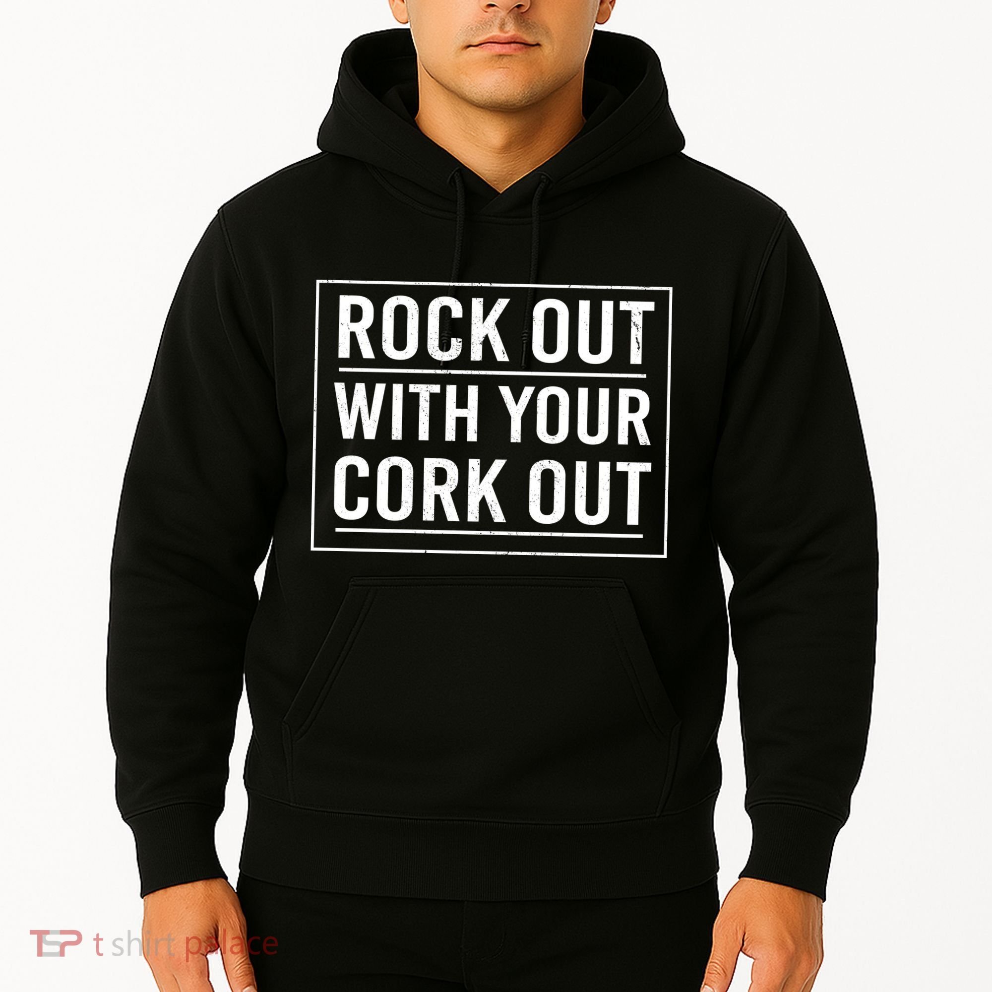 Rock Out With Your Cork Out Hoodie