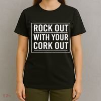 Rock Out With Your Cork Out T-Shirt thumb 4
