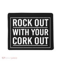 Rock Out With Your Cork Out Mousepad thumb 0