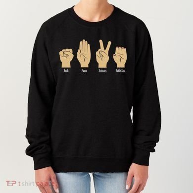 Rock Paper Scissors Table Saw Women's Sweatshirt
