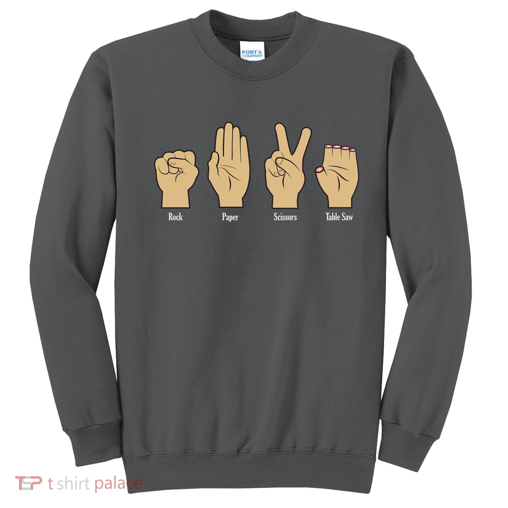 Rock Paper Scissors Table Saw Sweatshirt
