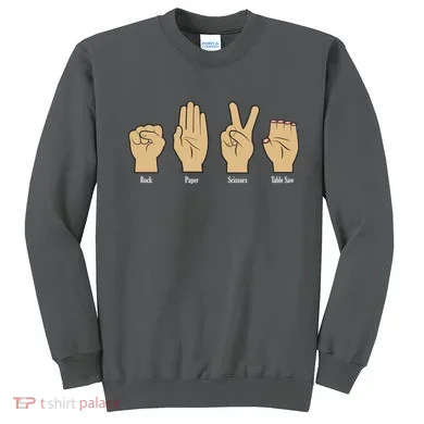 Rock Paper Scissors Table Saw Sweatshirt