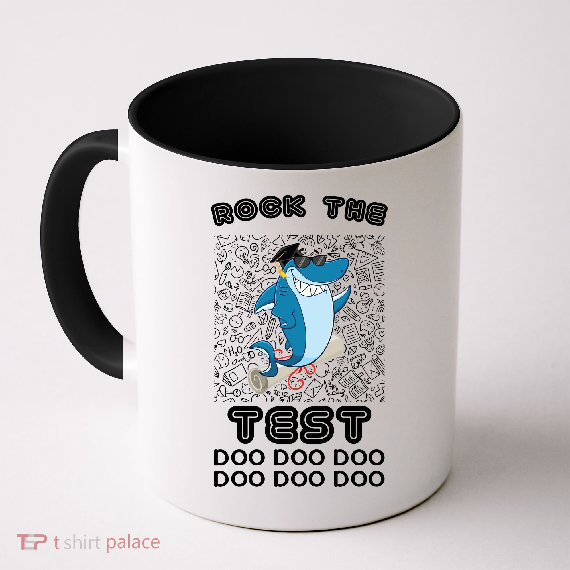 Rock The Test Doo Doo Doo Coffee Mug