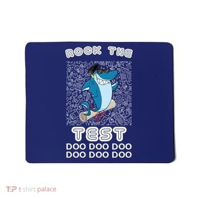 Rock The Test Doo Doo Doo Mousepad