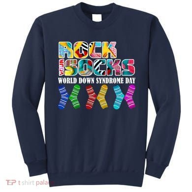 Rock Your Socks For World Down Syndrome Day Sweatshirt