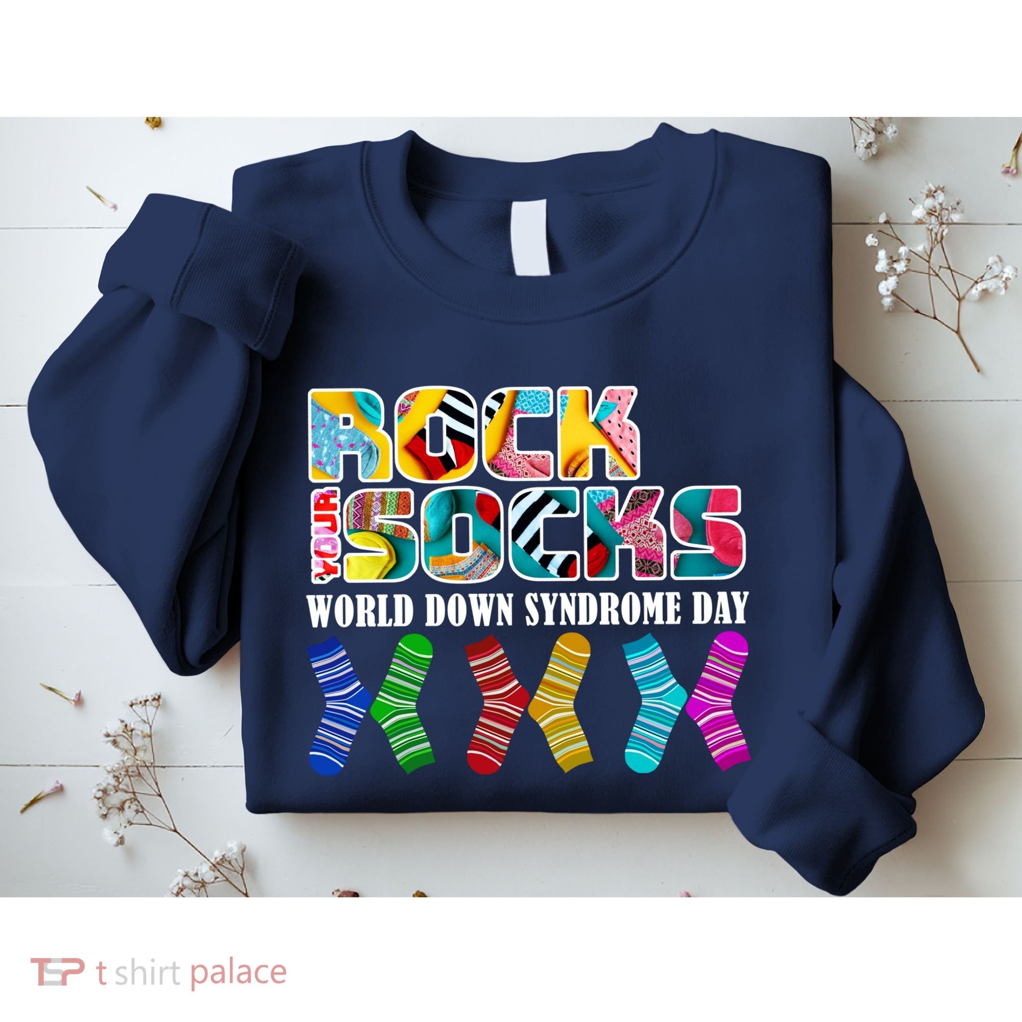 Rock Your Socks For World Down Syndrome Day Sweatshirt