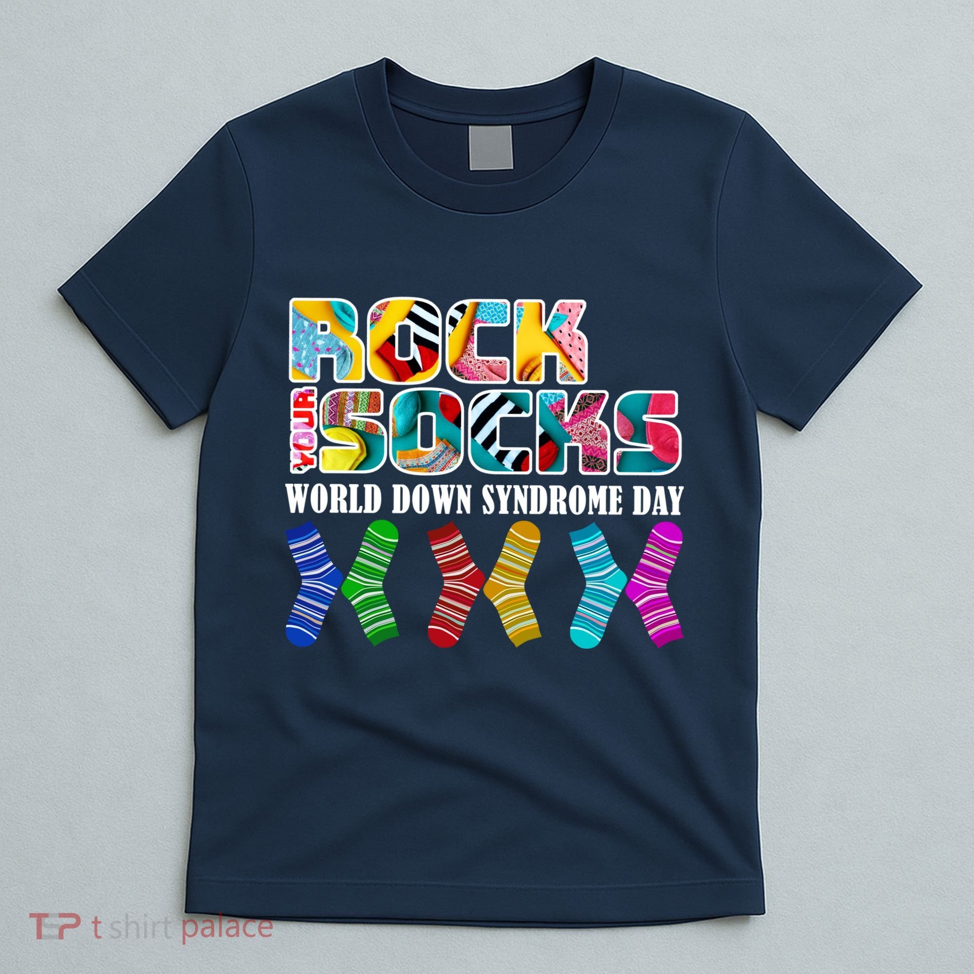 Rock Your Socks For World Down Syndrome Day T-Shirt