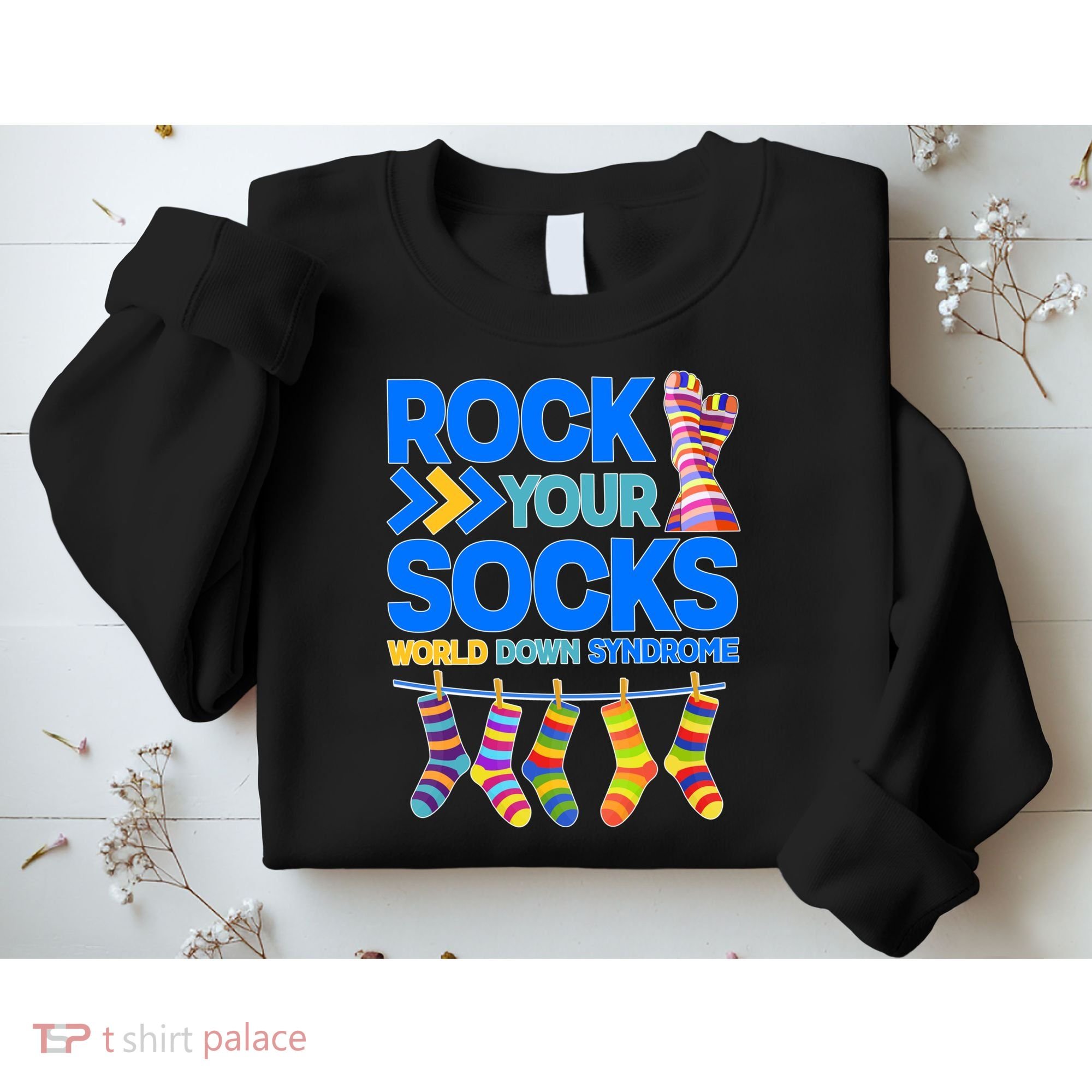 Rock Your Socks World Down Syndrome Awareness Day Sweatshirt